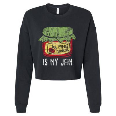 Event Planning Is My Jam Party Coordinator Events Planner Cropped Pullover Crew