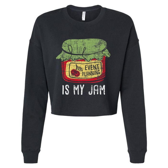 Event Planning Is My Jam Party Coordinator Events Planner Cropped Pullover Crew
