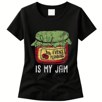 Event Planning Is My Jam Party Coordinator Events Planner Womens T-Shirt