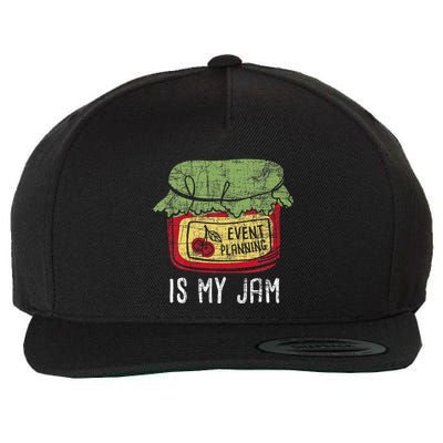 Event Planning Is My Jam Party Coordinator Events Planner Wool Snapback Cap