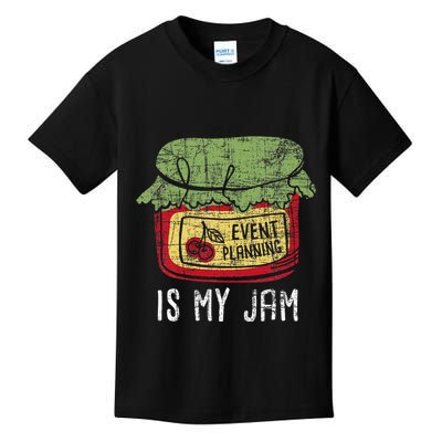Event Planning Is My Jam Party Coordinator Events Planner Kids T-Shirt