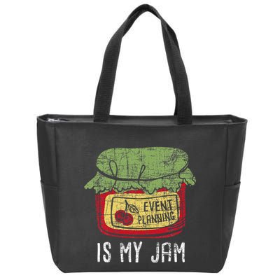 Event Planning Is My Jam Party Coordinator Events Planner Zip Tote Bag