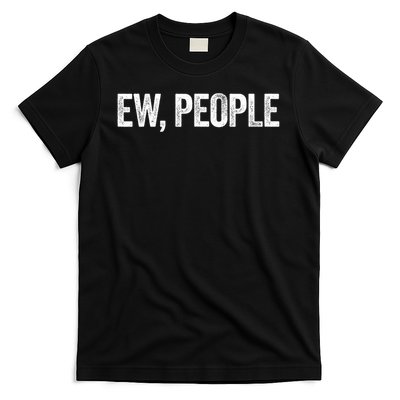 Ew, People Introver T-Shirt