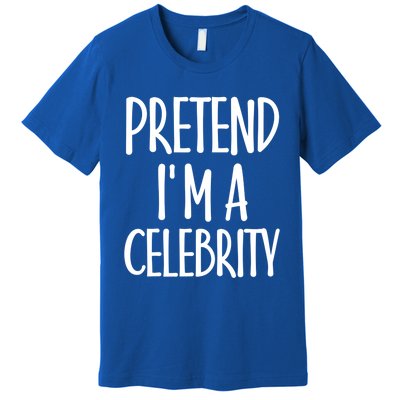 Easy Pretend I'm Celebrity Costume For Famous Halloween Cute Gift Premium T-Shirt