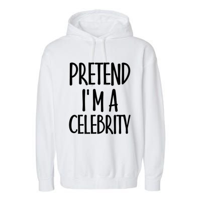 Easy Pretend I'm Celebrity Costume For Famous Halloween Cute Gift Garment-Dyed Fleece Hoodie