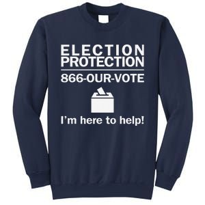 Election Protection IM Here To Help Vote Society Sweatshirt