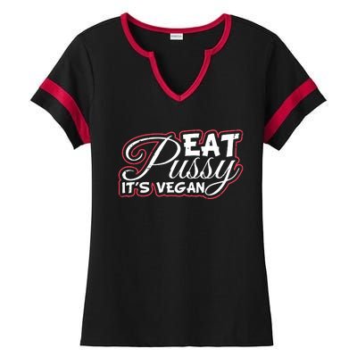 Eat Pussy Its Vegan Funny Gift Vegetarian Ladies Halftime Notch Neck Tee