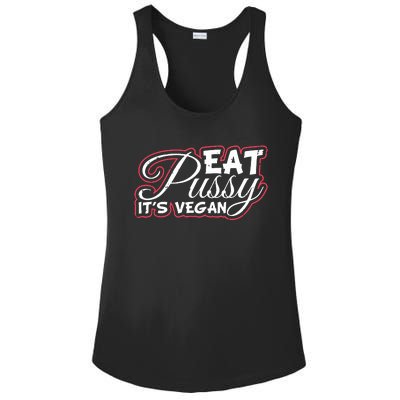 Eat Pussy Its Vegan Funny Gift Vegetarian Ladies PosiCharge Competitor Racerback Tank