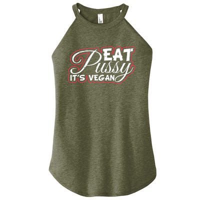 Eat Pussy Its Vegan Funny Gift Vegetarian Women's Perfect Tri Rocker Tank