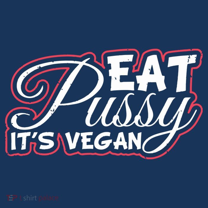 Eat Pussy Its Vegan Funny Gift Vegetarian Flatbill Hat