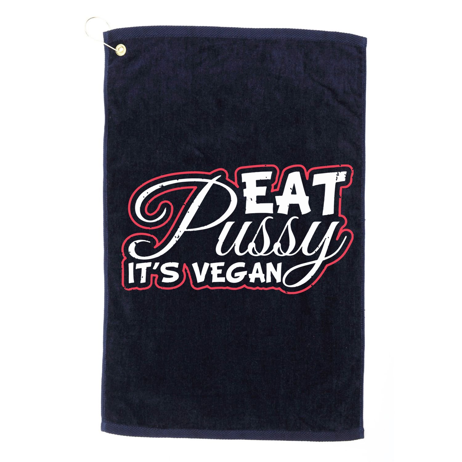 Eat Pussy Its Vegan Funny Gift Vegetarian Golf Towel