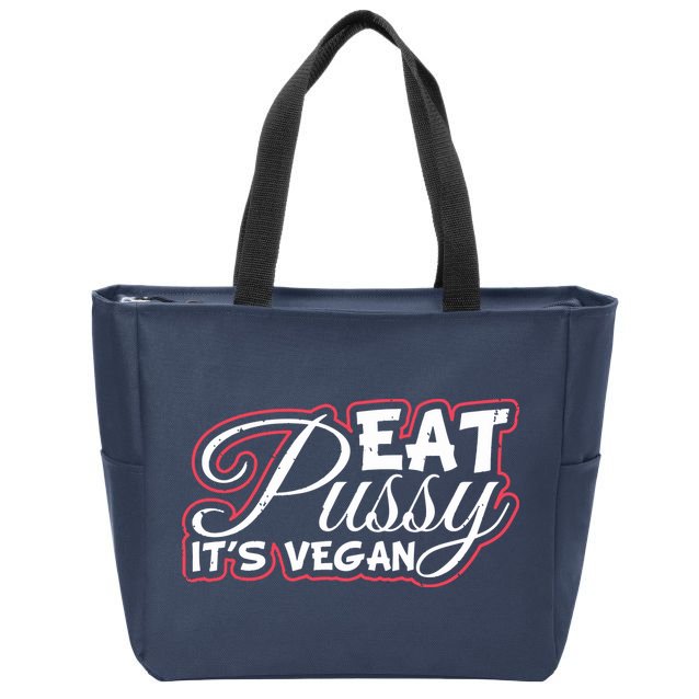 Eat Pussy Its Vegan Funny Gift Vegetarian Zip Tote Bag