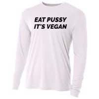 Eat Pussy It's Vegan Funny Adult Sex Joke Gift Idea Cooling Performance Long Sleeve Crew