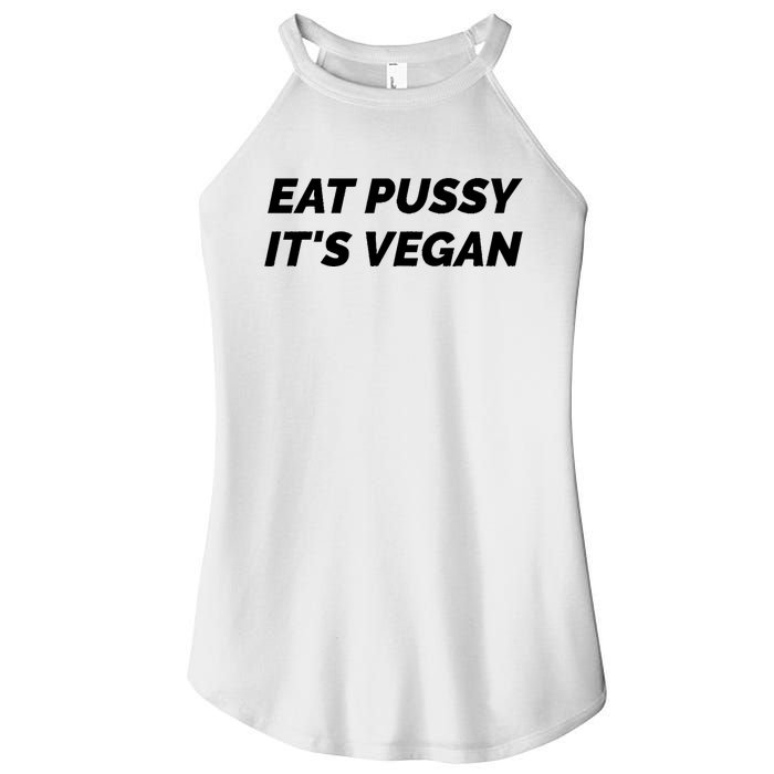 Eat Pussy It's Vegan Funny Adult Sex Joke Gift Idea Women's Perfect Tri Rocker Tank