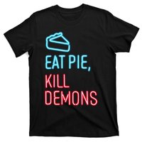 Eat Pie Kill Demons Supernatural T-Shirt