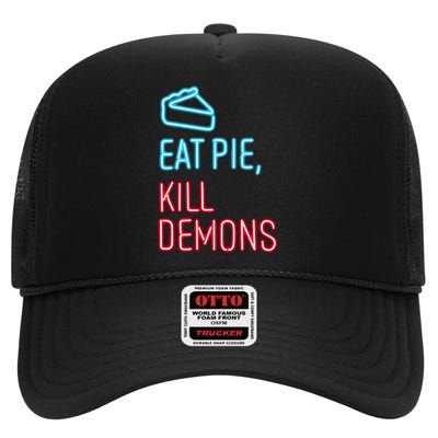 Eat Pie Kill Demons Supernatural High Crown Mesh Back Trucker Hat