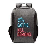 Eat Pie Kill Demons Supernatural Vector Backpack