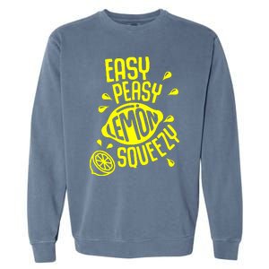 Easy Peasy Lemon Squeezy Garment-Dyed Sweatshirt