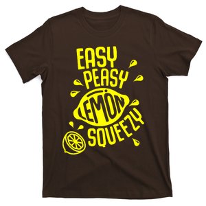 Easy Peasy Lemon Squeezy T-Shirt