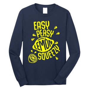 Easy Peasy Lemon Squeezy Long Sleeve Shirt