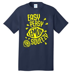 Easy Peasy Lemon Squeezy Tall T-Shirt