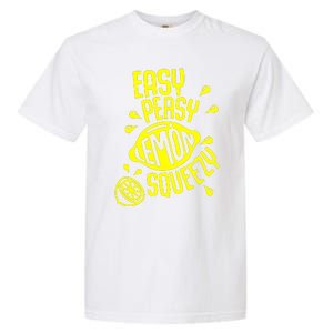 Easy Peasy Lemon Squeezy Garment-Dyed Heavyweight T-Shirt