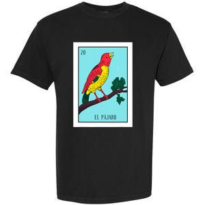 El Pajaro Lottery Card Gift The Bird Card Mexican Lottery Garment-Dyed Heavyweight T-Shirt