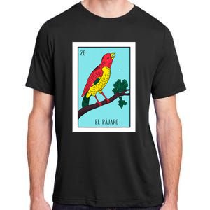 El Pajaro Lottery Card Gift The Bird Card Mexican Lottery Adult ChromaSoft Performance T-Shirt