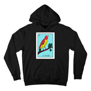 El Pajaro Lottery Card Gift The Bird Card Mexican Lottery Tall Hoodie