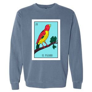 El Pajaro Lottery Card Gift The Bird Card Mexican Lottery Garment-Dyed Sweatshirt