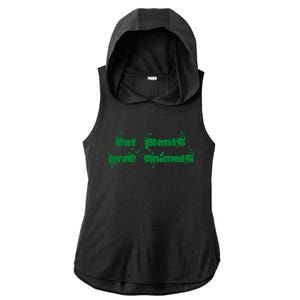 Eat Plants Love Animals Vegan Funny Gift Tops Cute Gift Ladies PosiCharge Tri-Blend Wicking Draft Hoodie Tank