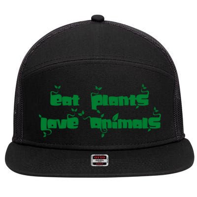 Eat Plants Love Animals Vegan Funny Gift Tops Cute Gift 7 Panel Mesh Trucker Snapback Hat