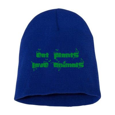 Eat Plants Love Animals Vegan Funny Gift Tops Cute Gift Short Acrylic Beanie