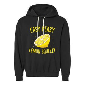 Easy Peasy Lemon Squeezy Funny Lemon Summer Lemonade Garment-Dyed Fleece Hoodie