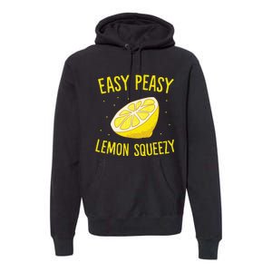 Easy Peasy Lemon Squeezy Funny Lemon Summer Lemonade Premium Hoodie