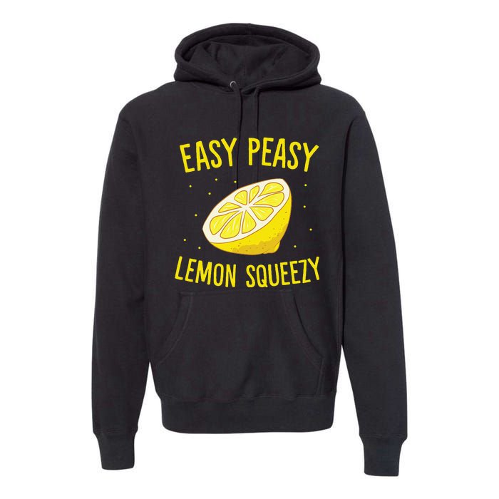 Easy Peasy Lemon Squeezy Funny Lemon Summer Lemonade Premium Hoodie