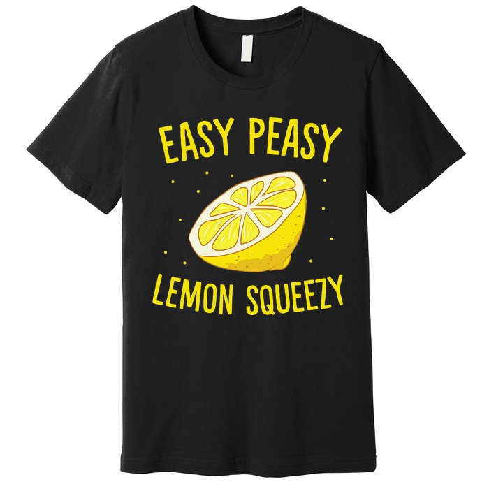 Easy Peasy Lemon Squeezy Funny Lemon Summer Lemonade Premium T-Shirt