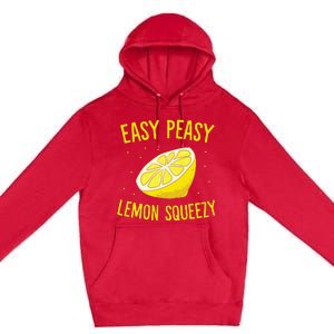 Easy Peasy Lemon Squeezy Funny Lemon Summer Lemonade Premium Pullover Hoodie