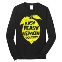 Easy Peasy Lemon Squeezy Funny Lemon Summer Lemonade Long Sleeve Shirt