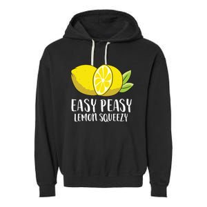 Easy Peasy Lemon Squeezy Lemonade Lemons Great Gift Garment-Dyed Fleece Hoodie