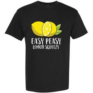 Easy Peasy Lemon Squeezy Lemonade Lemons Great Gift Garment-Dyed Heavyweight T-Shirt