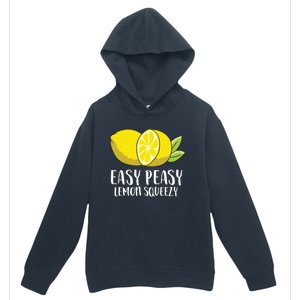 Easy Peasy Lemon Squeezy Lemonade Lemons Great Gift Urban Pullover Hoodie