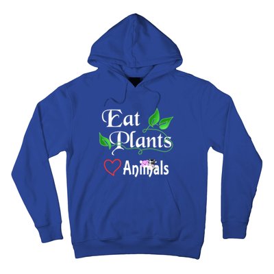 Eat Plants Love Animals For Vegans And Vegetarians Gift Hoodie