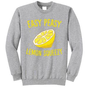 Easy Peasy Lemon Squeezy Funny Lemons Summer Lemonade Tall Sweatshirt