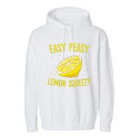 Easy Peasy Lemon Squeezy Funny Lemons Summer Lemonade Garment-Dyed Fleece Hoodie