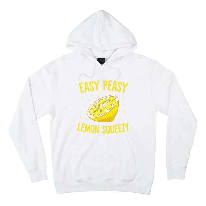 Easy Peasy Lemon Squeezy Funny Lemons Summer Lemonade Hoodie