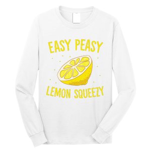 Easy Peasy Lemon Squeezy Funny Lemons Summer Lemonade Long Sleeve Shirt