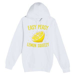 Easy Peasy Lemon Squeezy Funny Lemons Summer Lemonade Premium Pullover Hoodie