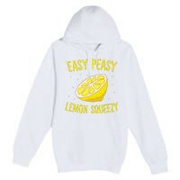 Easy Peasy Lemon Squeezy Funny Lemons Summer Lemonade Premium Pullover Hoodie