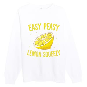 Easy Peasy Lemon Squeezy Funny Lemons Summer Lemonade Premium Crewneck Sweatshirt